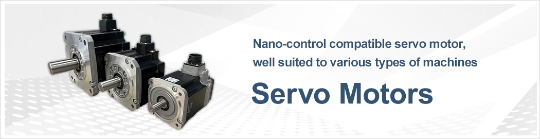 Servo Motors Nano-control compatible servo motor, well suited to various types of machines