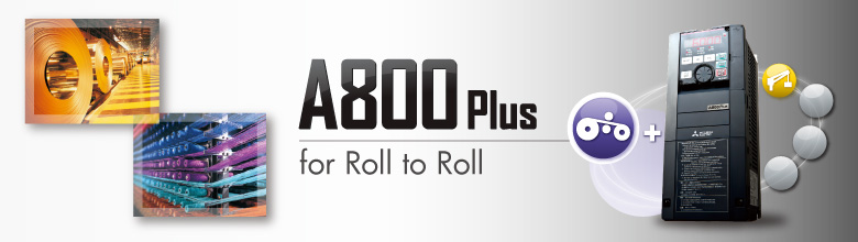 FR-A800 Plus for Roll to Roll