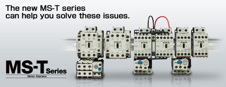 The new MS-T series can help you solve these issues.