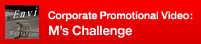 Corporate Promotional Video: M's Challenge