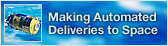 Making Automated Deliveries to Space