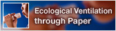 Ecological Ventilation through Paper