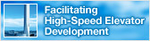 Facilitating High-Speed Elevator Development