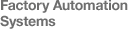 Factory Automation Systems