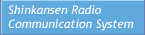 Shinkansen Radio Communication System
