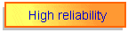 High reliability