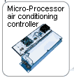 Micro-Processor air conditioning controller