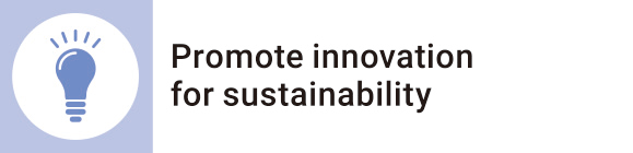 Promote innovation for sustainability