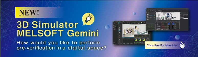 NEW 3D Simulator MELSOFT Gemini 
