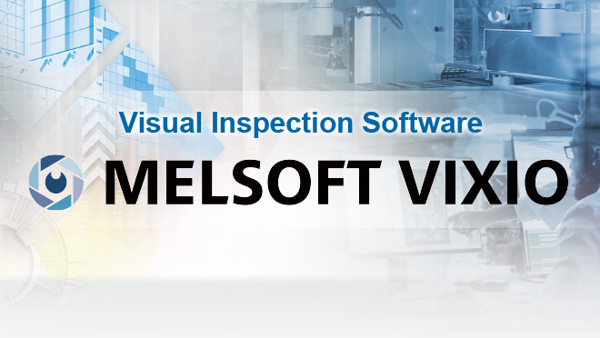 Visual Inspection Software MELSOFT VIXIO