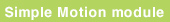 Simple Motion module