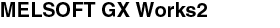 MELSOFT GX Works2