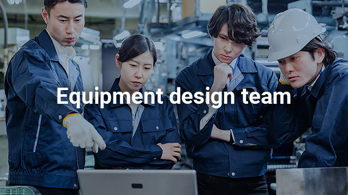 Equipment design team