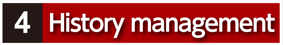 4.History management