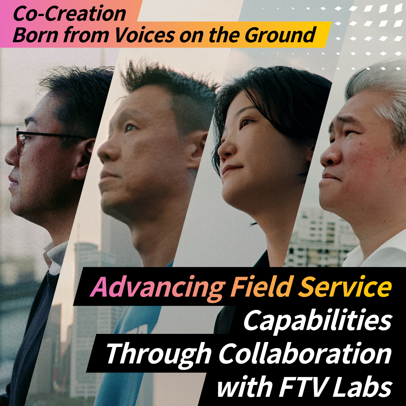 Advancing Field Service Capabilities Through Collaboration with FTV Labs